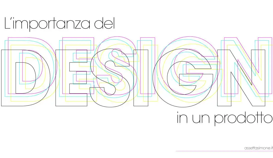 L’importanza del design in un prodotto